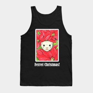 Ferret in Poinsettias - Ferret Christmas Quote - White Outlined Version Tank Top